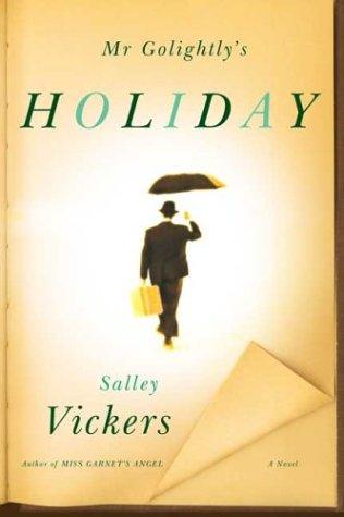 Mr Golightly's Holiday: A Novel
