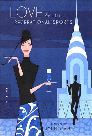 Love And Other Recreational Sports