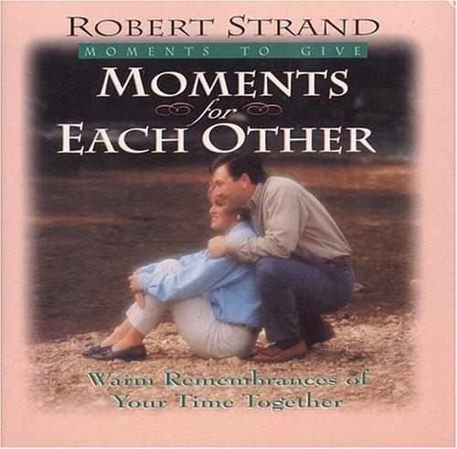 Moments for Each Other: Warm Remembrances of Your Time Together