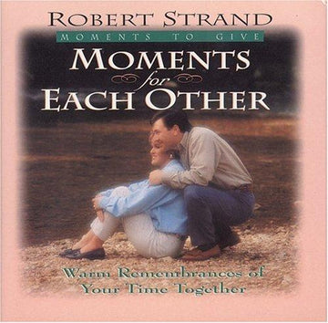 Moments for Each Other: Warm Remembrances of Your Time Together