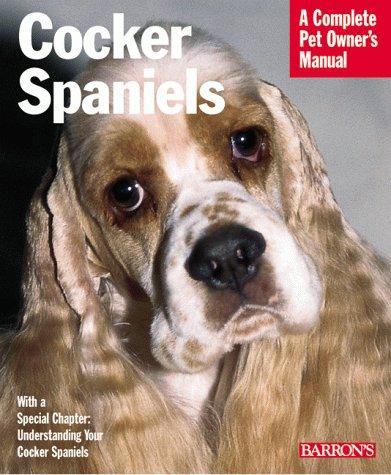 Cocker Spaniels (Complete Pet Owner's Manual)