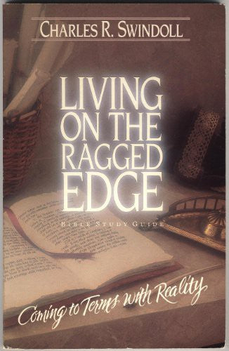 Living On The Ragged Edge (Insight For Living Bible Study Guides)