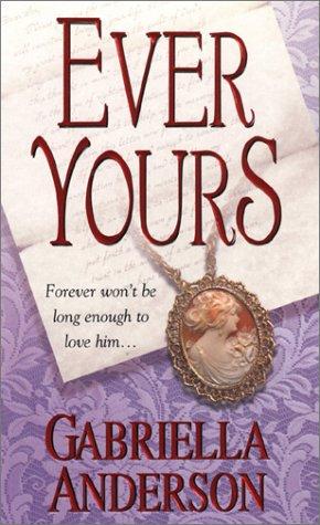 Ever Yours (Zebra Historical Romance)