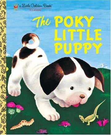 The Poky Little Puppy (A Little Golden Book Classic): anniversary collection