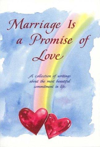 Marriage Is A Promise Of Love: A Collection Of Poems (Love)