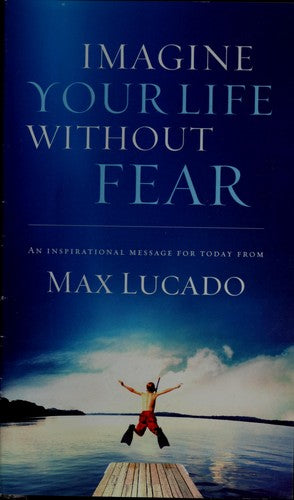 Imagine Your Life Without Fear