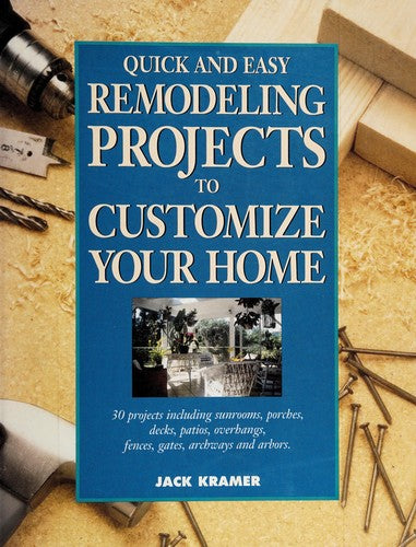 Quick and Easy Remodeling Projects to Customize You Home