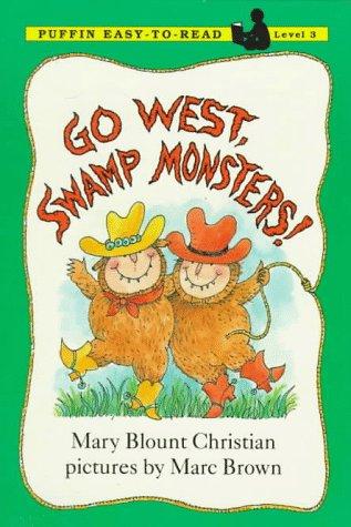 Go West, Swamp Monsters! (Puffin Easy-To-Read)