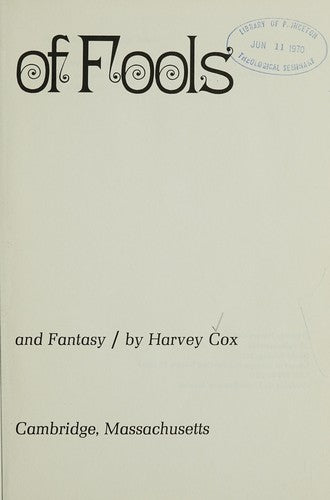 The Feast Of Fools;: a theological essay on festivity and fantasy,