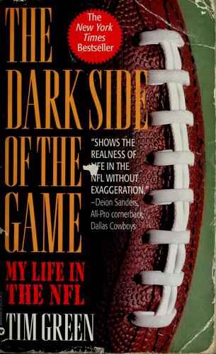 The Dark Side Of The Game: My Life In The Nfl
