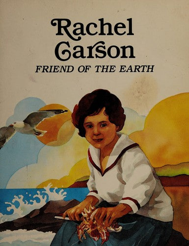 Rachel Carson: Friend Of The Earth (Easy Biographies)