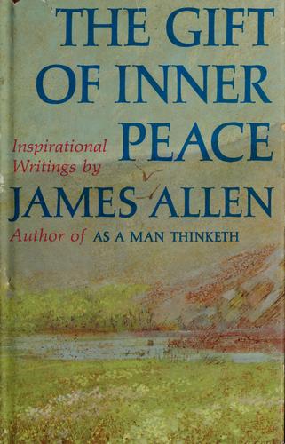 The Gift Of Inner Peace;: inspirational writings