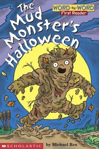 The Mud Monster's Halloween (Word By Word First Reader)