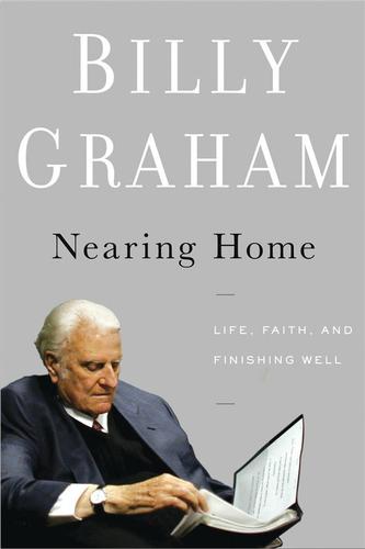 Nearing Home: life, faith, and finishing well