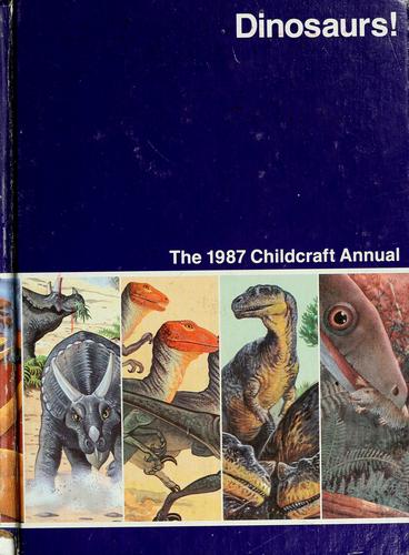 Dinosaurs! A Supplement To Childcraft (The How And Why Library)