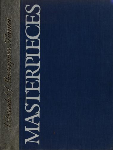 Masterpieces: A Decade Of Masterpiece Theatre: a decade of Masterpiece theatre