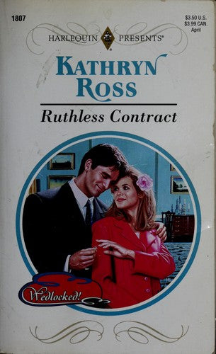 Ruthless Contract (Wedlocked!) (Harlequin Presents, No 1807)