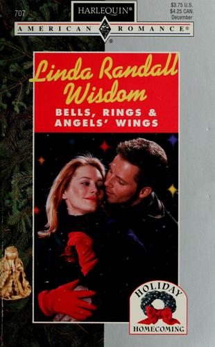 Bells, Rings, & Angels' Wings (Harlequin American Romance, No. 707)