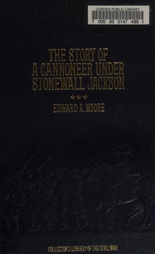 The Story Of A Common Soldier Of Army Life In The Civil War 1861-1865: (Collector's Library Of The Civil War)
