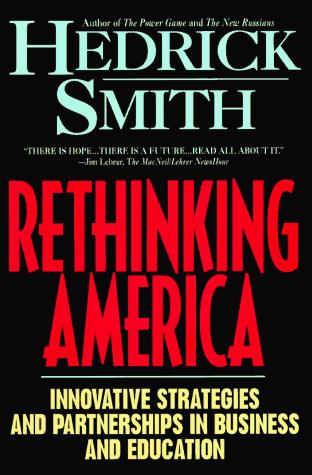 Rethinking America: Innovative Strategies And Partnerships In Business And Education