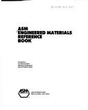 ASM  Engineered Materials Reference Book