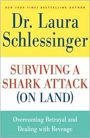 Surviving A Shark Attack (On Land): overcoming betrayal and dealing with revenge