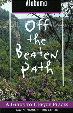 Alabama; Off the Beaten Path: a guide to unique places