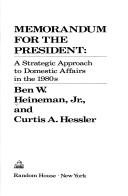 Memorandum For The President: A strategic approach to domestic affairs in the 1980's
