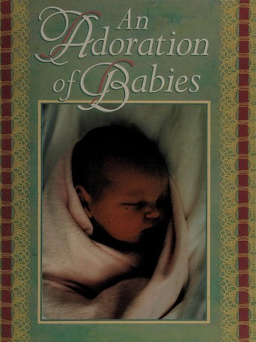 An Adoration Of Babies