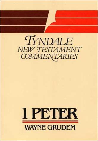 The First Epistle Of Peter: An Introduction And Commentary (Tyndale New Testament Commentaries)