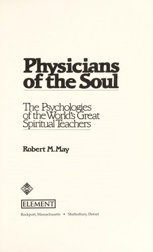 Physicians Of The Soul: the psychologies of the world's great spiritual teachers
