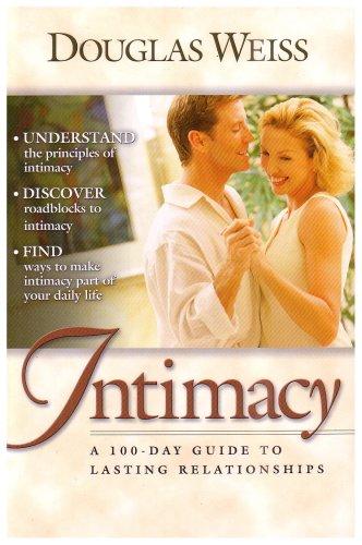 Intimacy: A 100-Day Guide To Lasting Relationships