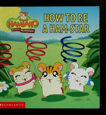 How To Be A Ham-Star!