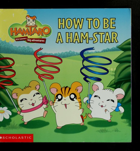 How To Be A Ham-Star!