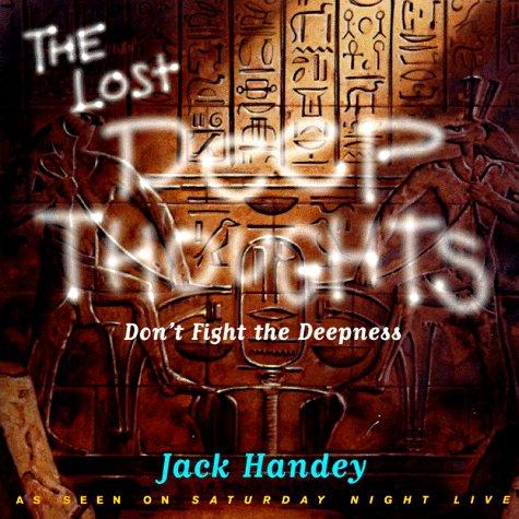 Lost Deep Thoughts: Don't Fight The Deepness: don't fight the deepness