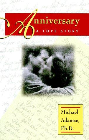Anniversary, A Love Story