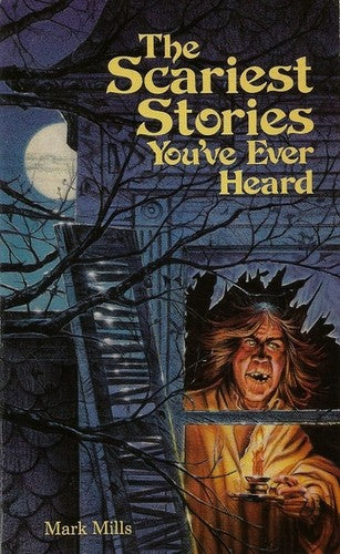 The Scariest Stories You've Ever Heard