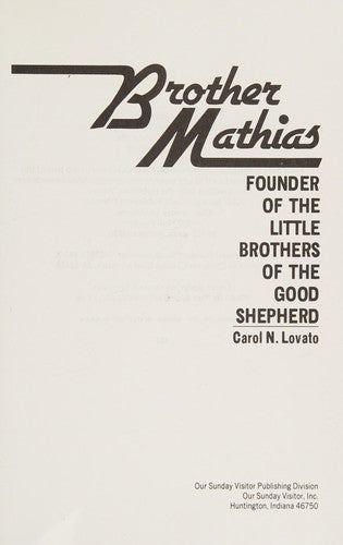 Brother Mathias: Founder Of The Little Brothers Of The Good Shepherd