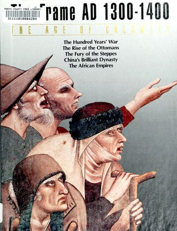 The Age Of Calamity; time frame AD 1300-1400