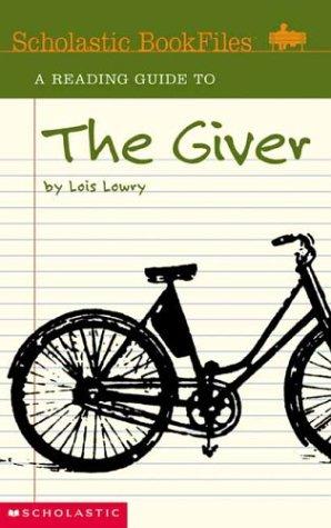 Reading Guide To The Giver: Scholastic BookFiles: Perfect for Students, Parents, and Teachers!