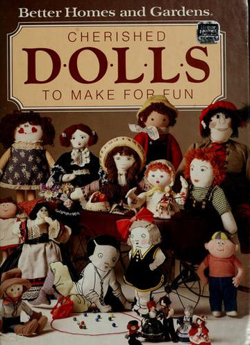 Cherished Dolls To Make For Fun (Better Homes and Gardens)