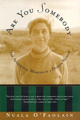 Are You Somebody?: The Accidental Memoir Of A Dublin Woman