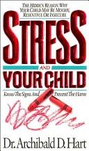 Stress & Your Child: know the signs and prevent tha harm