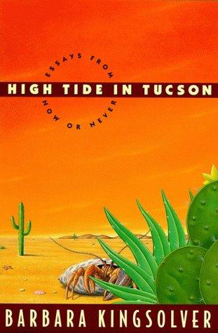 High Tide In Tucson: Essays From Now Or Never