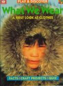 What We Wear: A first look at clothes