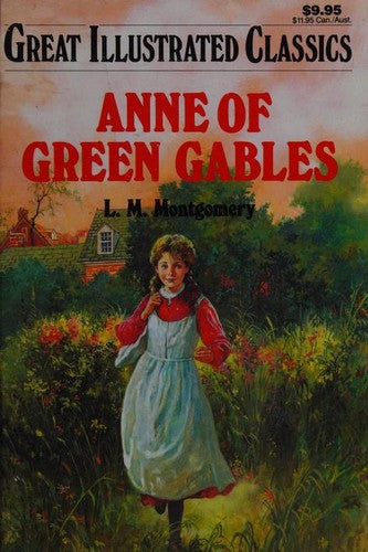 Anne Of Green Gables (Great Illustrated Classics)