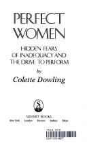 Perfect Women: Hidden Fears Of Inadequacy And The Drive To Perform