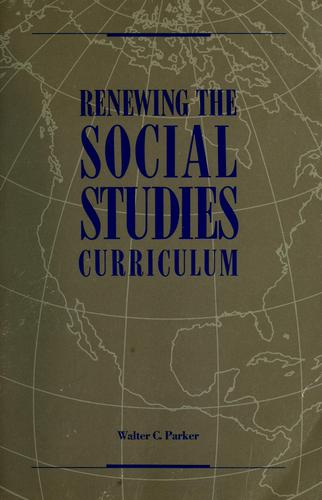 Renewing The Social Studies Curriculum