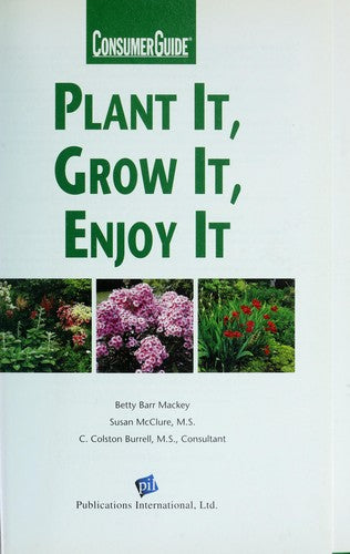 Plant It, Grow It, Enjoy It