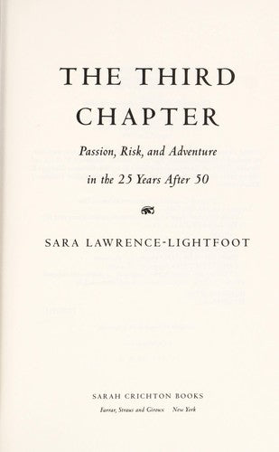 The Third Chapter: Passion, Risk, And Adventure In The 25 Years After 50: passion, risk, and adventure in the 25 years after 50
